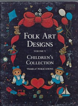 Folk Art Designs Vol. 5 - Children's Collection - Multi Artist - OOP